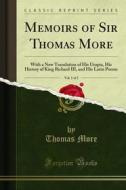 Ebook Memoirs of Sir Thomas More di Thomas More edito da Forgotten Books