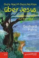 Ebook Gute-Nacht-Geschichten über Jesus. Zwei Blattkinder auf Weltreise di Gerhard Patra edito da Engelsdorfer Verlag