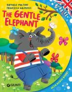 Ebook The gentle elephant di Maltoni Raffaele edito da Giunti