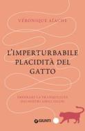 Ebook L'imperturbabile placidità del gatto di Aïache Véronique, Visonà Lucia edito da Giunti