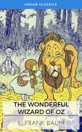 Ebook The Wonderful Wizard of Oz (Dream Classics) di Lyman Frank Baum, Dream Classics edito da Adrien Devret