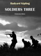 Ebook Soldiers Three di Rudyard Kipling edito da E-BOOKARAMA