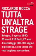 Ebook Tutta un'altra strage di Bocca Riccardo edito da BUR