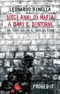 Ebook Dieci anni di mafia a Bari e dintorni di Leonardo Rinella edito da Progedit Editore