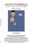 Ebook smALLholidays di AA.VV. edito da Cinquesensi Editore