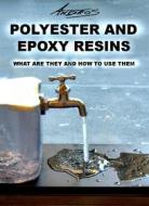 Ebook Polyester And Epoxy Resins. What Are They And How To Use Them. di Andros edito da Babelcube Inc.