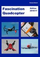 Ebook Fascination Quadcopter di Roland Büchi edito da Books on Demand