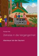Ebook Zeitreise in die Vergangenheit di Florian Fink edito da Books on Demand
