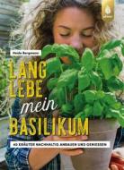 Ebook Lang lebe mein Basilikum! di Heide Bergmann edito da Verlag Eugen Ulmer