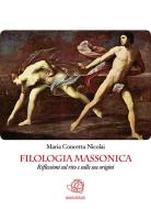 Ebook Filologia massonica di Maria Concetta Nicolai edito da Maria Concetta Nicolai
