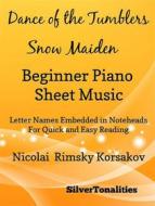 Ebook Dance of the Tumblers Snow Maiden Beginner Piano Sheet Music di Silvertonalities edito da SilverTonalities