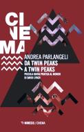 Ebook Da Twin Peaks a Twin Peaks di Andrea Pietrangeli edito da Mimesis Edizioni