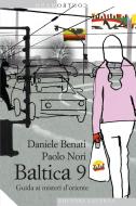 Ebook Baltica 9 di Paolo Nori, Daniele Benati edito da Editori Laterza