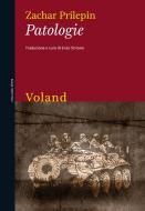 Ebook Patologie di Prilepin Zachar edito da Voland