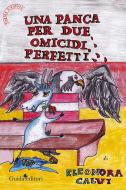 Ebook Una panca per due omicidi perfetti di Calvi Eleonora edito da Guida Editori