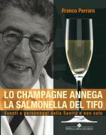 Ebook Lo champagne annega la salmonella del tifo di Franco Perraro edito da CGEMS