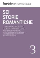 Ebook Sei storie romantiche di AA. VV., Storiebrevi - Narrativa tascabile edito da Gruppo Editoriale L'Espresso