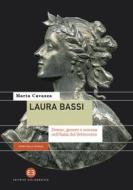 Ebook Laura Bassi di Marta Cavazza edito da Editrice Bibliografica