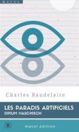 Ebook Les Paradis artificiels di Charles Baudelaire edito da Macelmac