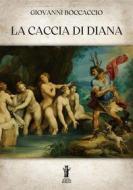 Ebook La Caccia di Diana di Giovanni Boccaccio edito da Edizioni Aurora Boreale