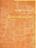 Ebook Episcopo et Cie di Gabriele D'Annunzio edito da Books on Demand