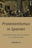 Ebook Protestantismus in Spanien di unbekannt unbekannt edito da Folgen Verlag