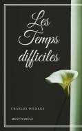 Ebook Les Temps difficiles di Charles Dickens edito da Charles Dickens