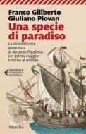 Ebook Una specie di paradiso di Franco Giliberto, Giuliano Piovan edito da Marsilio