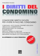 Ebook I diritti del condomino. Conoscere diritti e doveri per vivere in pace di Francesco Tavano edito da Edizioni FAG