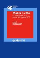 Ebook Maker e città. La rivoluzione si fa con la stampante 3D? di AA.VV. edito da Fondazione Giangiacomo Feltrinelli