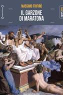 Ebook IL?GARZONE DI?MARATONA di MASSIMO TRIFIRÒ edito da Absolutely Free