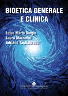 Ebook Bioetica generale e clinica di Luisa Maria Borgia, Adriano Tagliabracci, Laura Mazzarini edito da CGEMS