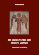 Ebook Den Sociala Världen som Mysteriecentrum di Harrie Salman edito da Books on Demand