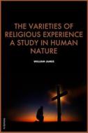 Ebook The Varieties of Religious Experience, a study in human nature di William James edito da FV Éditions