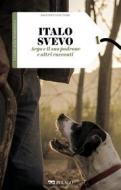Ebook Argo e il suo padrone e altri racconti di Svevo Italo edito da Pelago