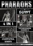 Ebook Pharaohs Of Egypt: 4 In 1 di A.J.Kingston edito da A.J.Kingston