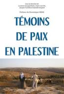 Ebook Témoins de paix en Palestine di Collectif edito da Temps Présent éditions