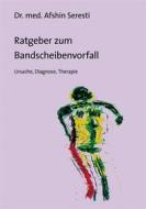 Ebook Ratgeber zum Bandscheibenvorfall di Afshin Seresti edito da Books on Demand