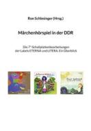 Ebook Märchenhörspiel in der DDR di Ron Schlesinger edito da Books on Demand