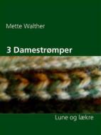 Ebook 3 Damestrømper di Mette Walther edito da Books on Demand