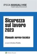 Ebook Sicurezza sul lavoro 2023 di Andrea Rotella edito da Wolters Kluwer Italia