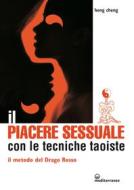 Ebook Il piacere sessuale con le tecniche taoiste di Heng Cheng edito da Edizioni Mediterranee
