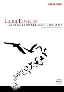 Ebook Luigi Einaudi contro i trivellatori di Stato di Einaudi Luigi, Ricciuti Roberto edito da IBL Libri