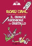Ebook Il grande ascensore di cristallo di Roald Dahl edito da Salani Editore