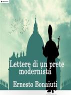 Ebook Lettere di un prete modernista di Ernesto Buonaiuti edito da Passerino Editore