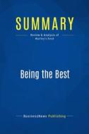 Ebook Summary: Being the Best di BusinessNews Publishing edito da Business Book Summaries