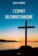 Ebook L&apos;esprit du christianisme di Joseph Moingt edito da Temps Présent éditions