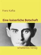 Ebook Eine kaiserliche Botschaft di Franz Kafka edito da Books on Demand