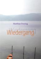 Ebook Wiedergang di Matthias Freytag edito da Books on Demand