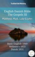 Ebook English Danish Bible - The Gospels III - Matthew, Mark, Luke and John di Truthbetold Ministry edito da TruthBeTold Ministry